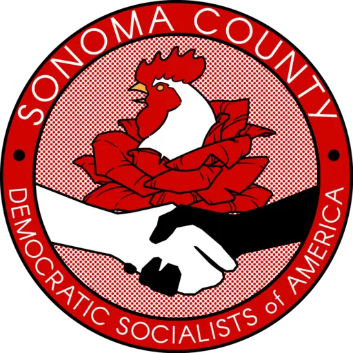 The logo features a rooster emerging from a rose, with a handshake beneath it, encircled by the text 'Sonoma County Democratic Socialists of America'.