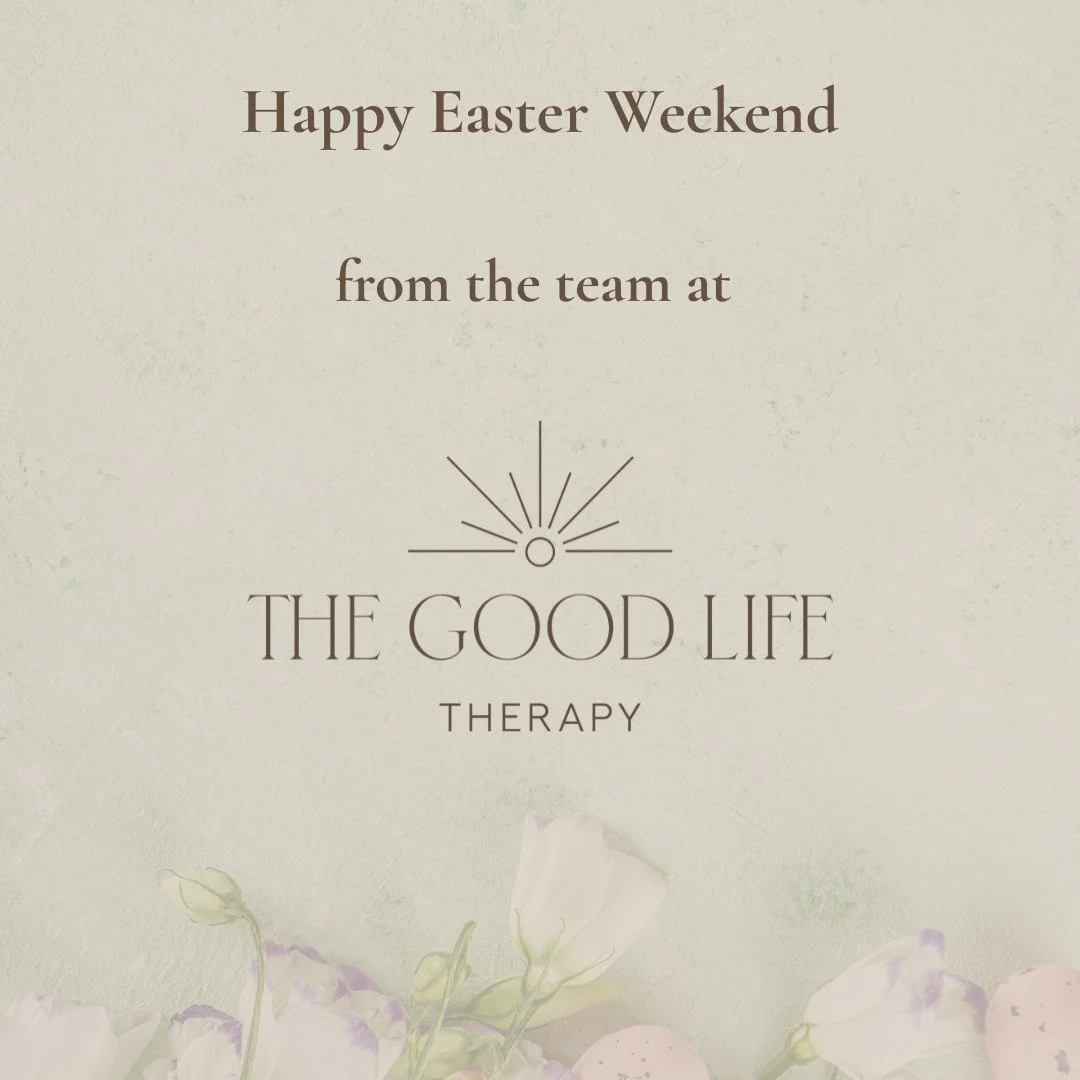 Wishing you a gentle and restful Easter from all of us at The Good Life Therapy.

We hope this weekend offers moments of connection, calm, and space to slow down, whatever Easter may look like for you and your family.

Take care of yourselves and eac