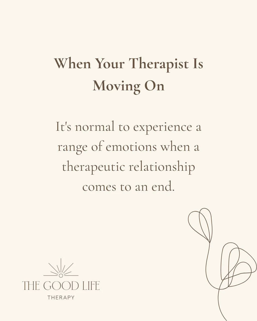 When a therapist moves on, it can bring up a range of emotions

For many people, therapy is one of the few places where they feel deeply understood, supported and accepted. It's natural that changes within that relationship can feel significant

If y