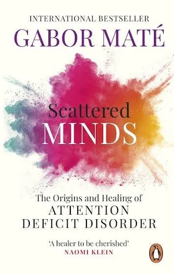 Scattered Minds by Gabor Maté