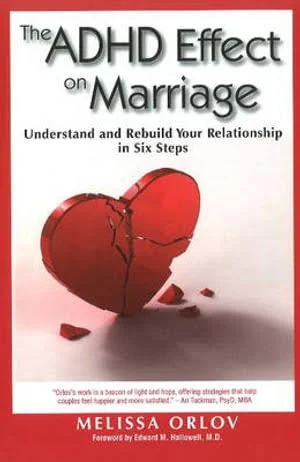 The ADHD Effect on Marriage by Melissa Orlov