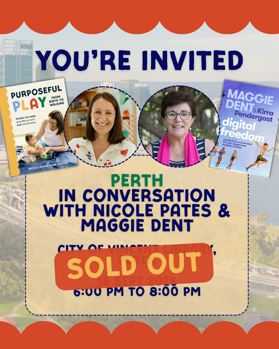 Event poster for a discussion with Nicole Pates and Maggie Dent about parenting and digital freedom, featuring book covers of 'Purposeful Play' and 'Maggie Dent & Kirra Pendergast digital freedom.' The poster indicates the event is sold out and was scheduled for September 16, 2022, from 6:00 PM to 8:00 PM in Perth at the City of Vincent Library.