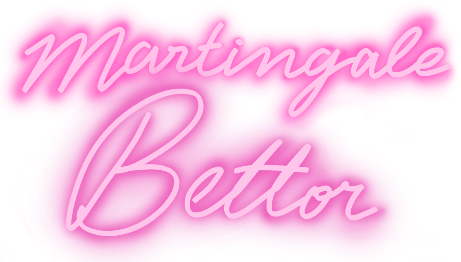 Martingale Bettor