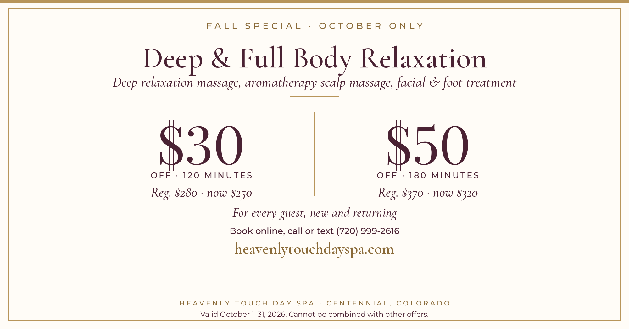 October Special: $30 off 120-min and $50 off 180-min Deep & Full Body Relaxation, valid Oct 1-31, 2026