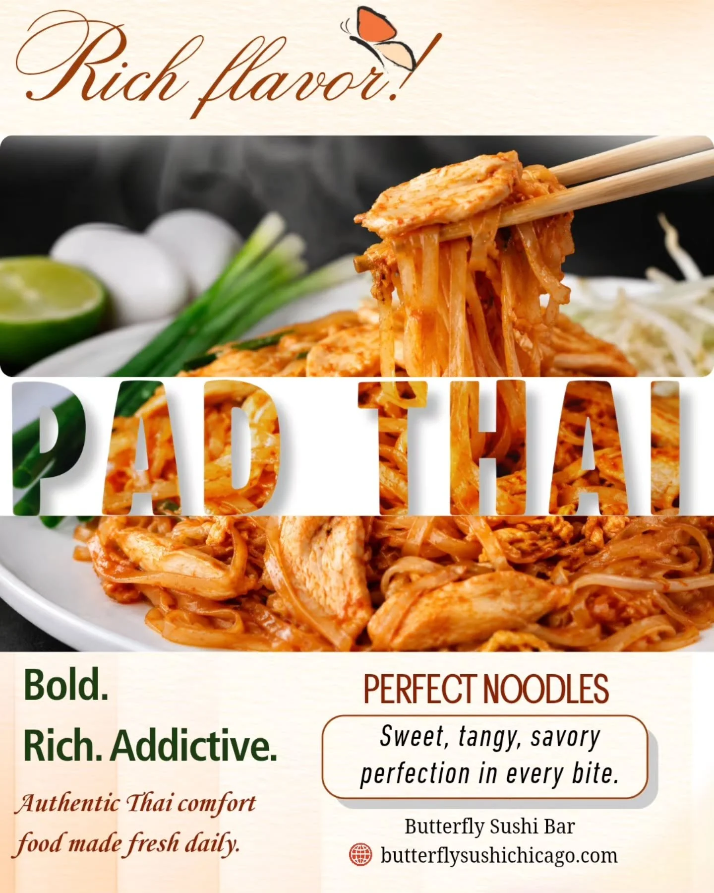 Rich flavor in every bite 🍜🔥

Our Pad Thai brings together sweet, tangy, and savory perfection with perfectly cooked noodles and bold Thai flavor you&rsquo;ll crave again and again.

Authentic Thai comfort food made fresh daily at Butterfly Sushi B