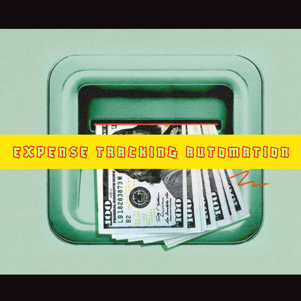 A green ATM machine with a slot dispensing cash, with multiple hundred-dollar bills coming out and a yellow banner across the image with red text that says 'EXPENSE TRACKING AUTOMATION'.