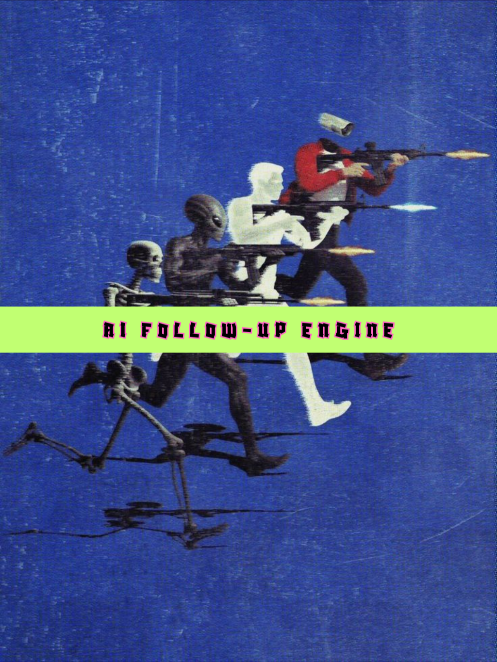 Illustration of humanoid aliens and humans running, some with rifles, depicted on a blue background. The phrase 'AI Follow-Up Engine' is written across the middle in pink and black text on a green banner.