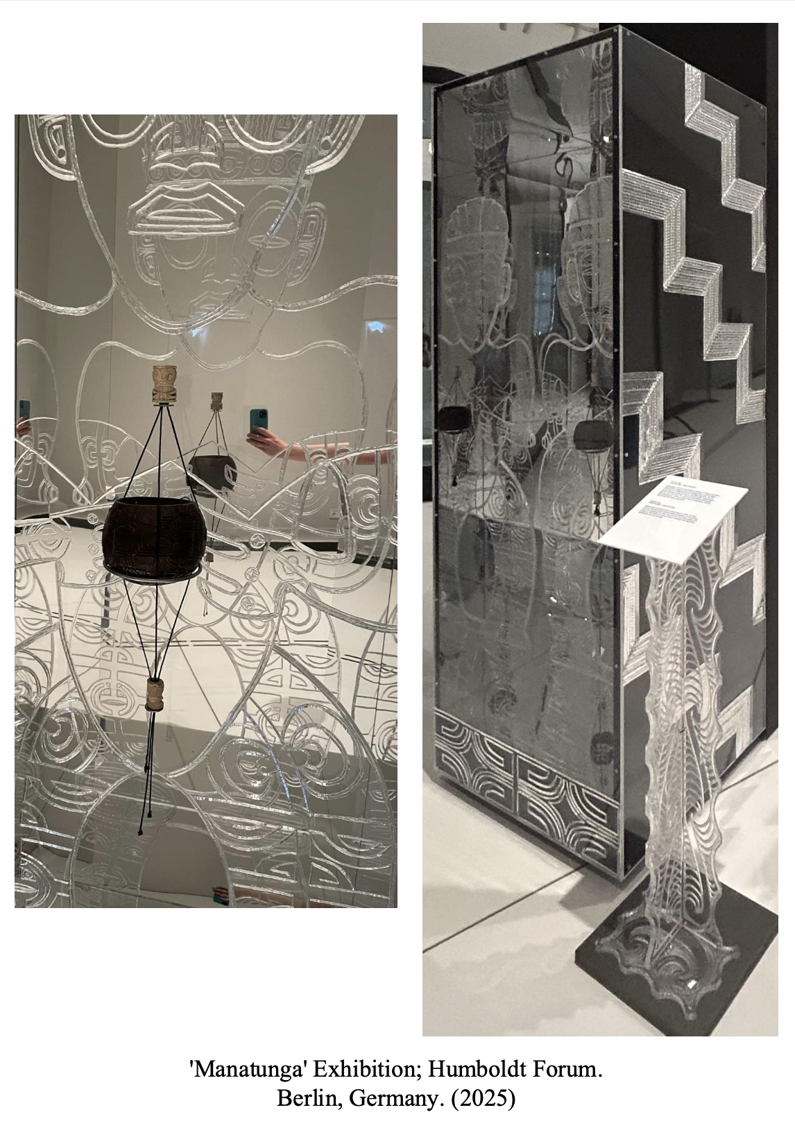 Photo of two art pieces from the 'Manantunga' exhibition at Humboldt Forum, Berlin, Germany in 2025. The left piece is a reflective surface with intricate etched tribal designs and a hanging basket-like object. The right piece is a glass display case featuring similar etched tribal artwork, accompanied by a pedestal with a cut-out tribal mask or figure. The background includes reflections of museum visitors.