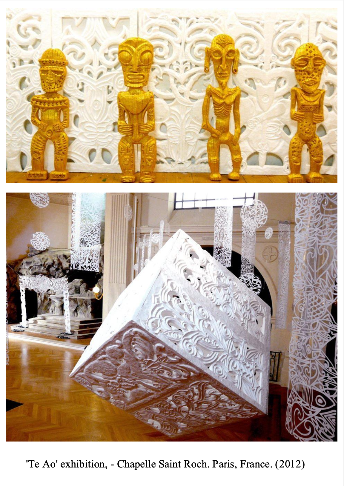 Artwork from the 'Te Ao' exhibition at Chapelle Saint Roch in Paris, France, 2012. The top part shows four wooden carved statues of humanoid figures with distinctive facial features and body details, painted in a golden color, standing against a white, intricately carved backdrop. The bottom part features an interior installation with large, intricate, white carved panels and a suspended large white cube with detailed carvings, surrounded by similar panels and a polished hardwood floor.