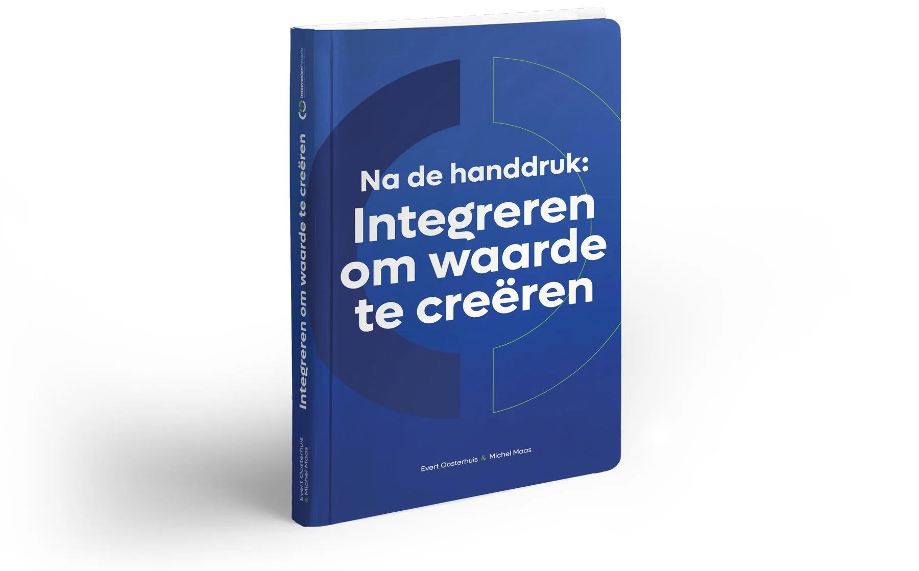 Boek met blauwe cover en de titel 'Na de handdruk: Integreren om waarde te creëren' door Evert Oosterhuis en Michel Maas.