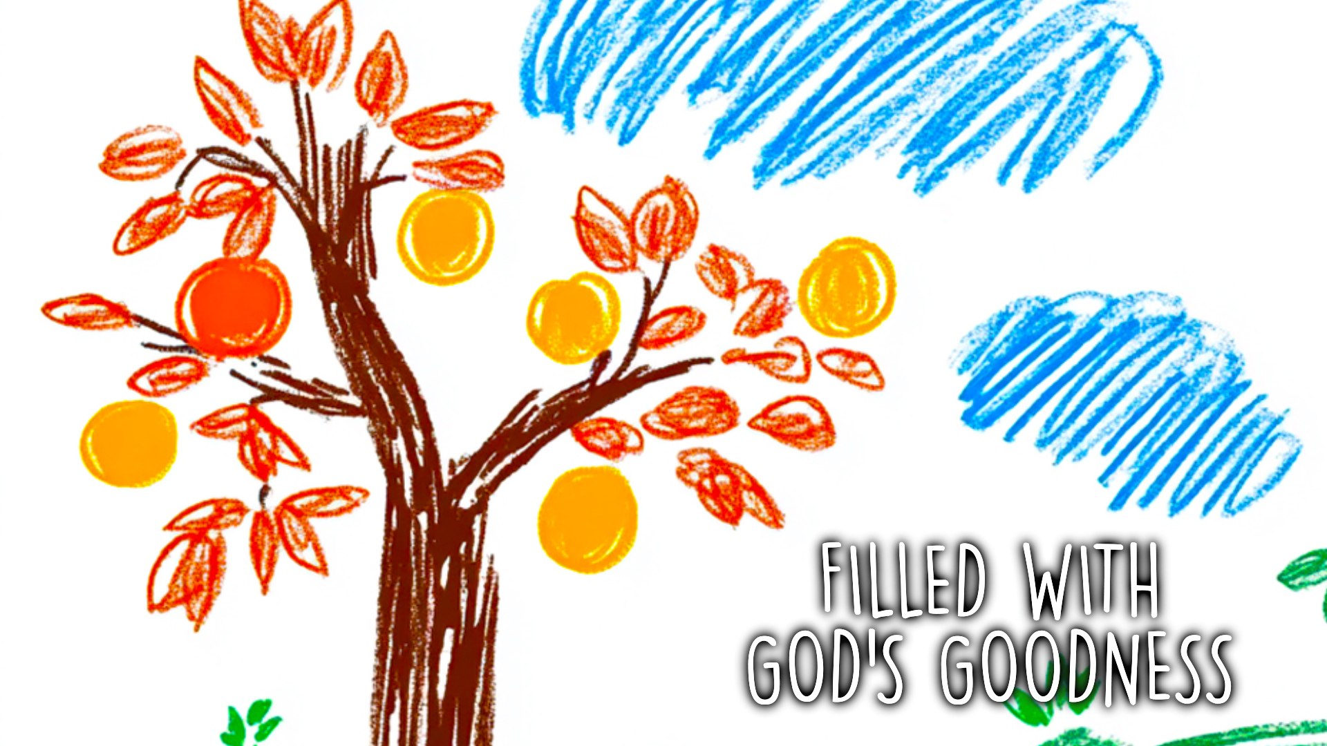 Filled with God's Goodness