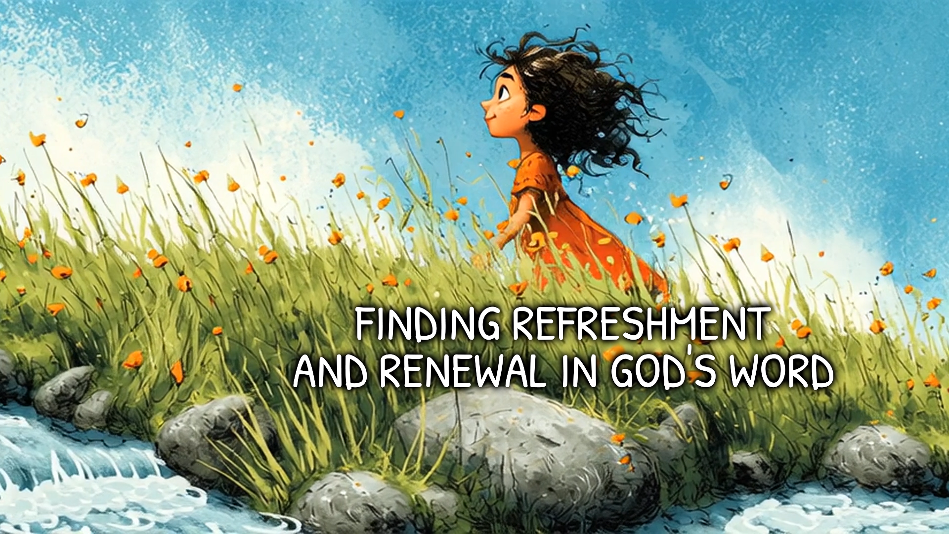 Finding+Refreshement+and+Renewal+in+God%27s+Word+%280-00-12-23%29.png