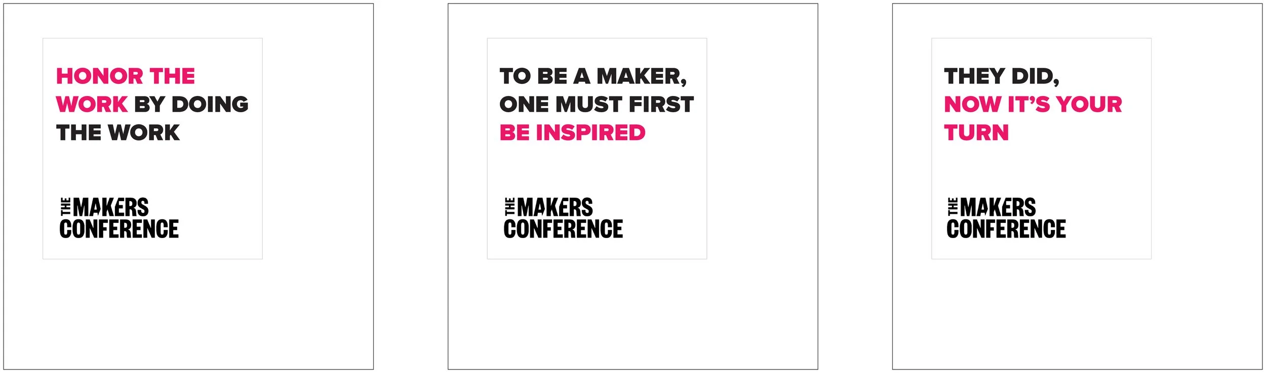Three motivational quotes for a Yahoo Makers. First poster says "Honor the work by doing the work," the second says "To be a maker, one must first be inspired," and the third says "They did, now it's your turn." The quotes use black and pink text.