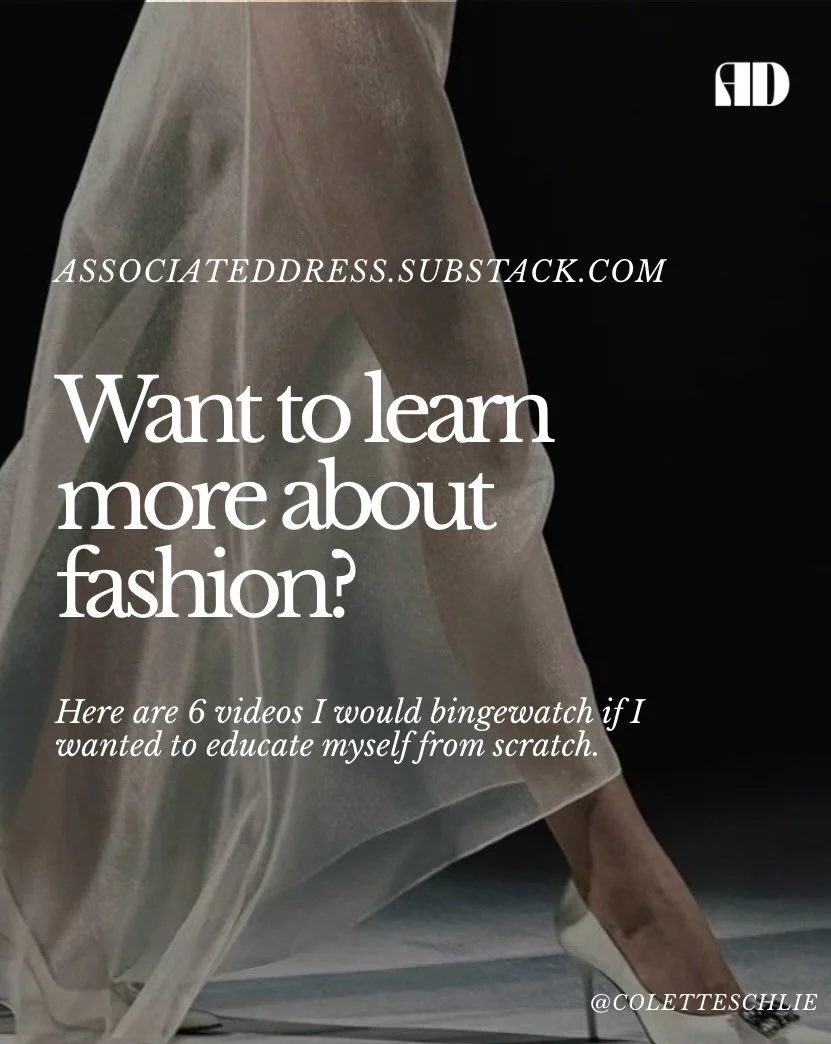 Sunday Best: How to educate yourself for free. 

Use the internet like a university! Start with curiosity, and move from there. If you want to learn more about fashion but don&rsquo;t know where to start, I&rsquo;ve been there. Here are some really g