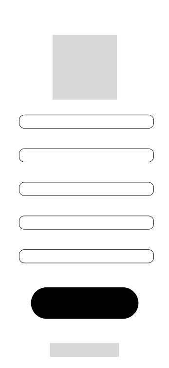 Mobile app interface with a gray placeholder at the top, five empty input fields, and a large black button at the bottom.