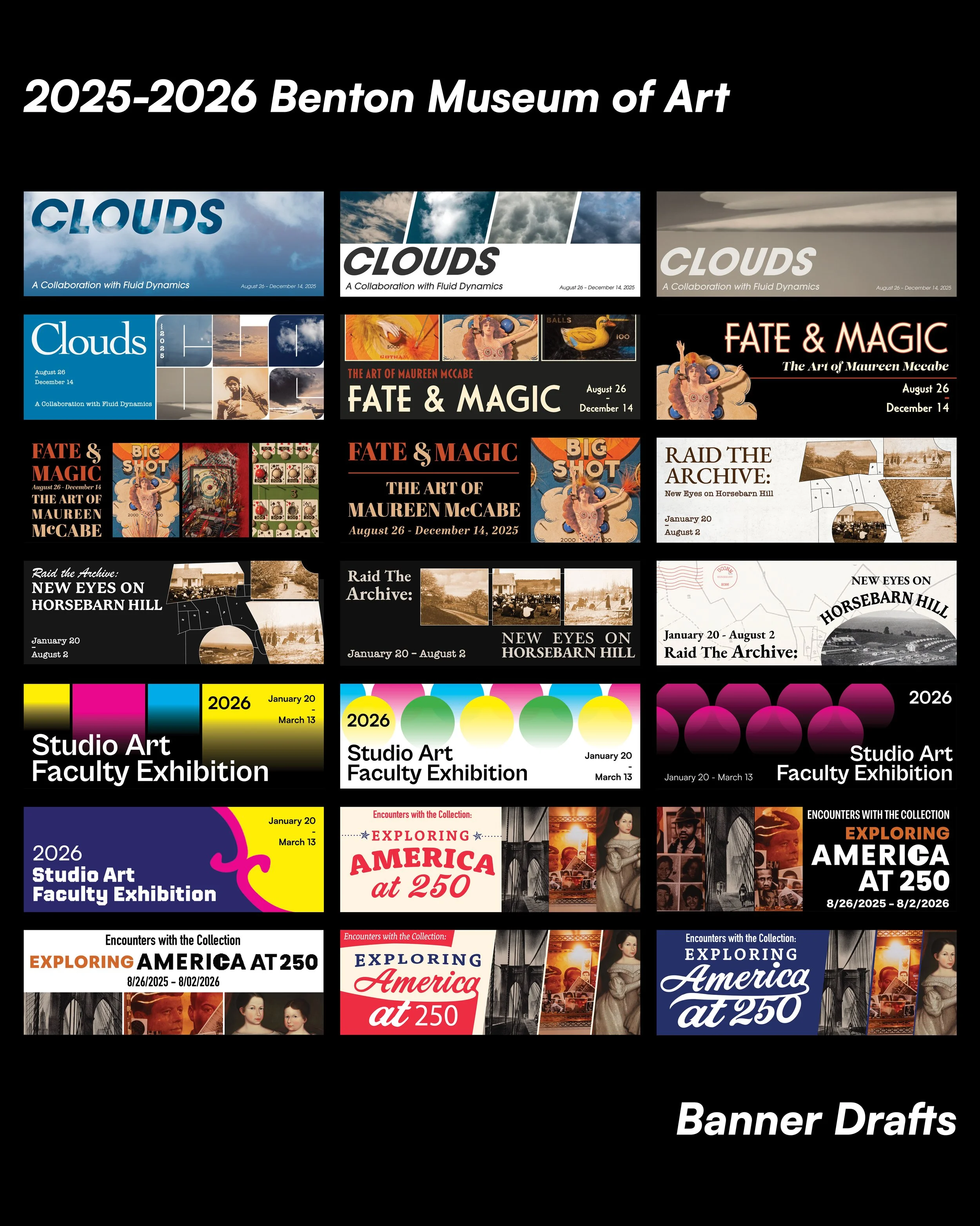 A collage of multiple art exhibit banners with various designs, including titles like 'Clouds,' 'Fate & Magic,' and 'Exploring America at 250,' each with specific dates and collaborative details, set against a black background with white text indicating 'Banner Drafts.'