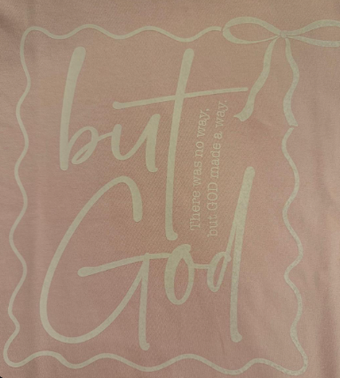 But God Graphic Tee
