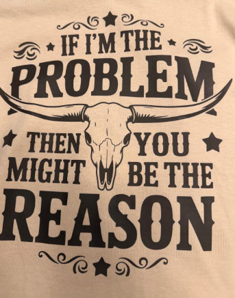 Your the reason graphic tee