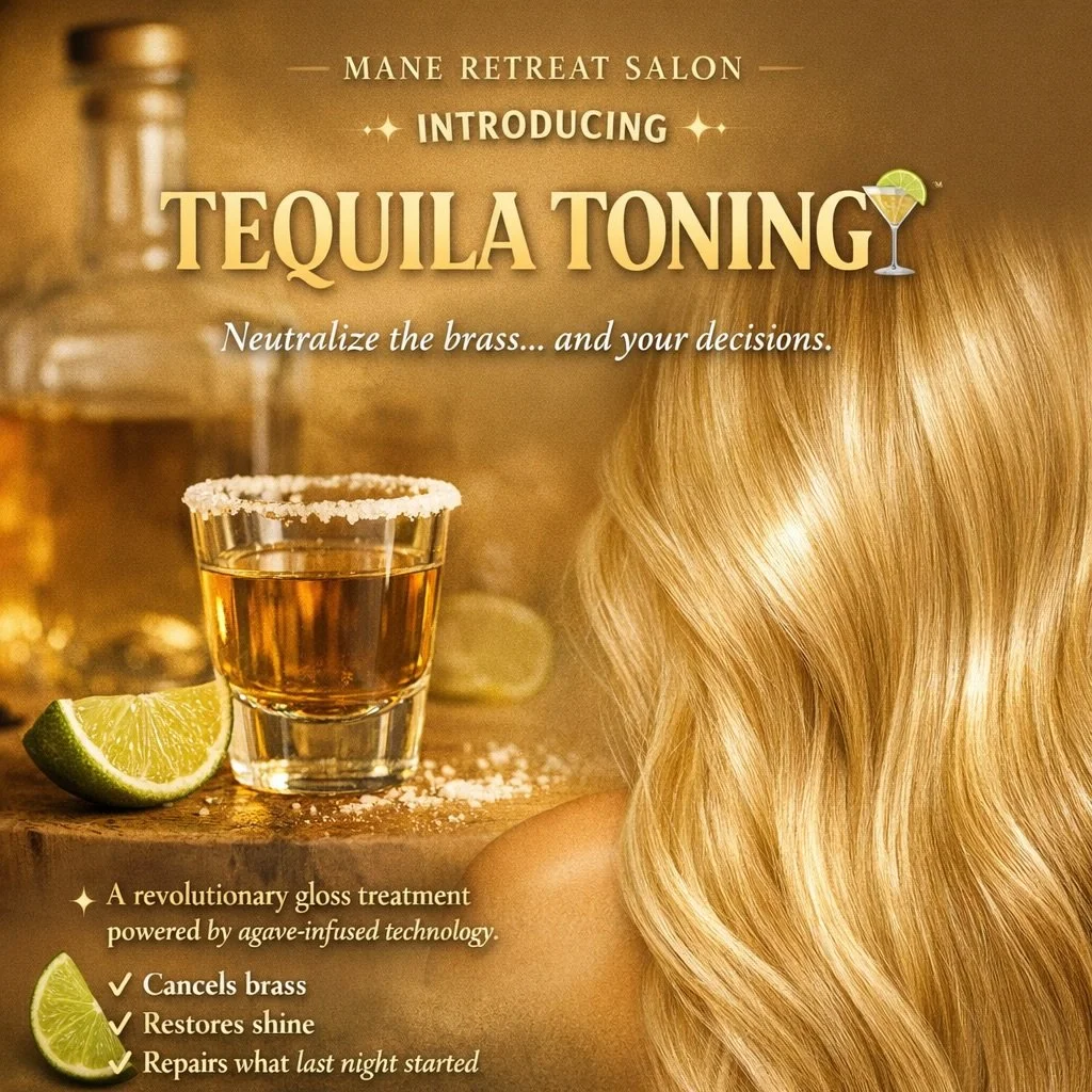 &ldquo;NEW SERVICE DROP 🍸

After years of research (and questionable decisions),
we&rsquo;ve finally perfected it&hellip;

-Tequila Toning&trade;
Designed to cancel brass and bad choices in one sitting.

Perfect for:
&bull; Overprocessed blondes
&bu