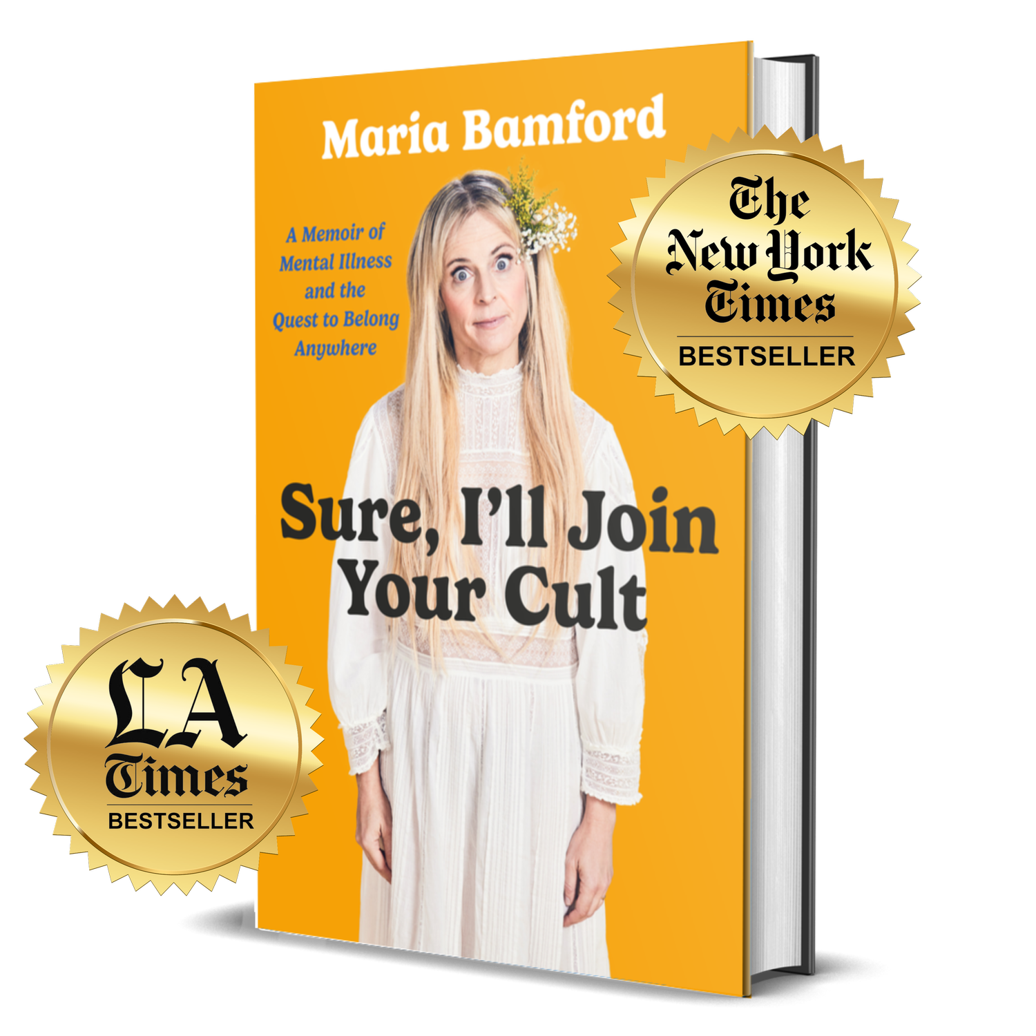 Cover of the book 'Sure, I'll Join Your Cult' by Maria Bamford, featuring a woman in a white dress with flowers in her hair, and gold badges indicating it is a bestseller according to The New York Times and LA Times.