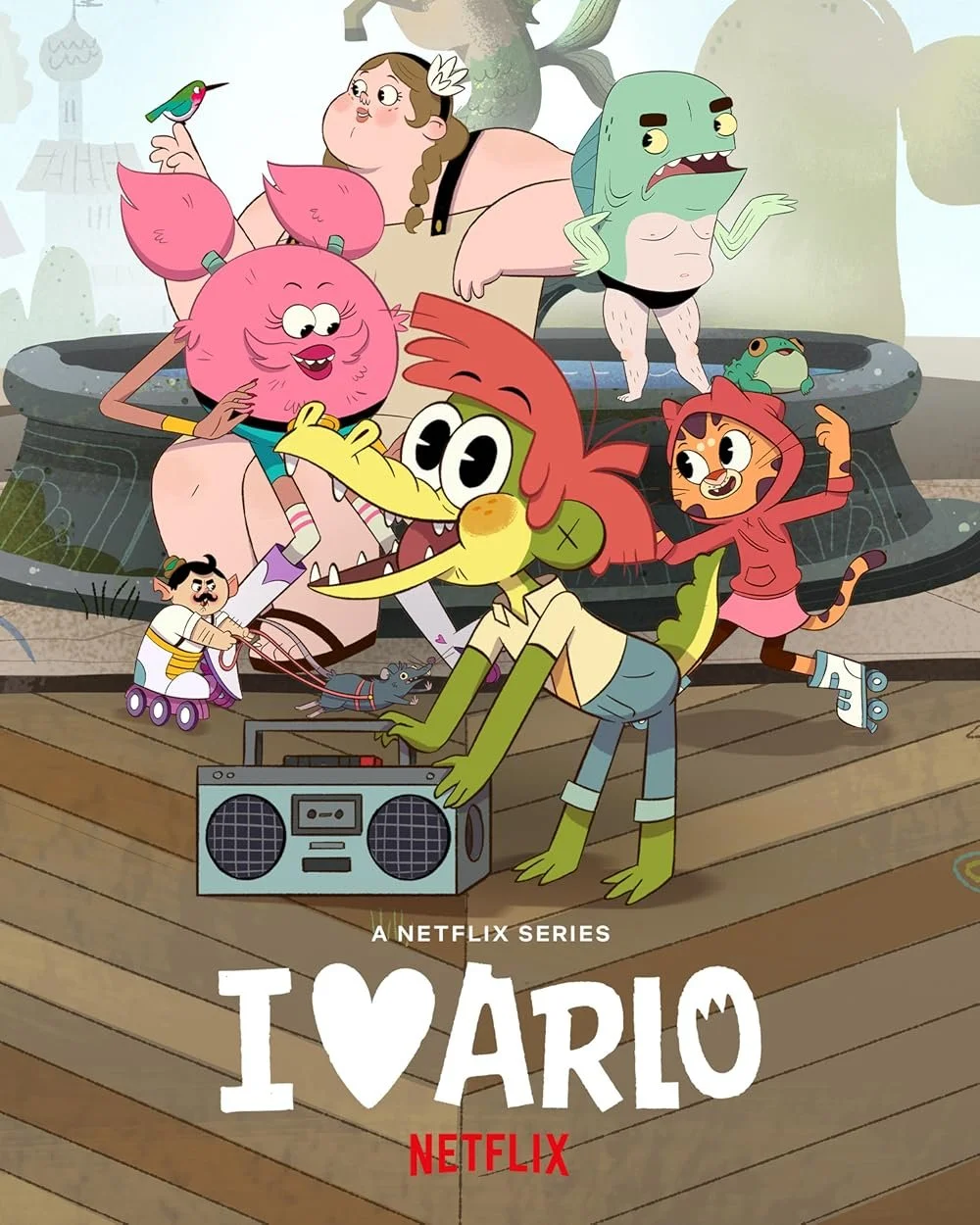 Cartoon characters from the Netflix series "I Love Arlo," with a mermaid, a pink fluffy creature, a green fish with a lizard costume, a girl in a red hood, a girl with a bird on her finger, and a mouse in roller skates, gathered around a boombox.