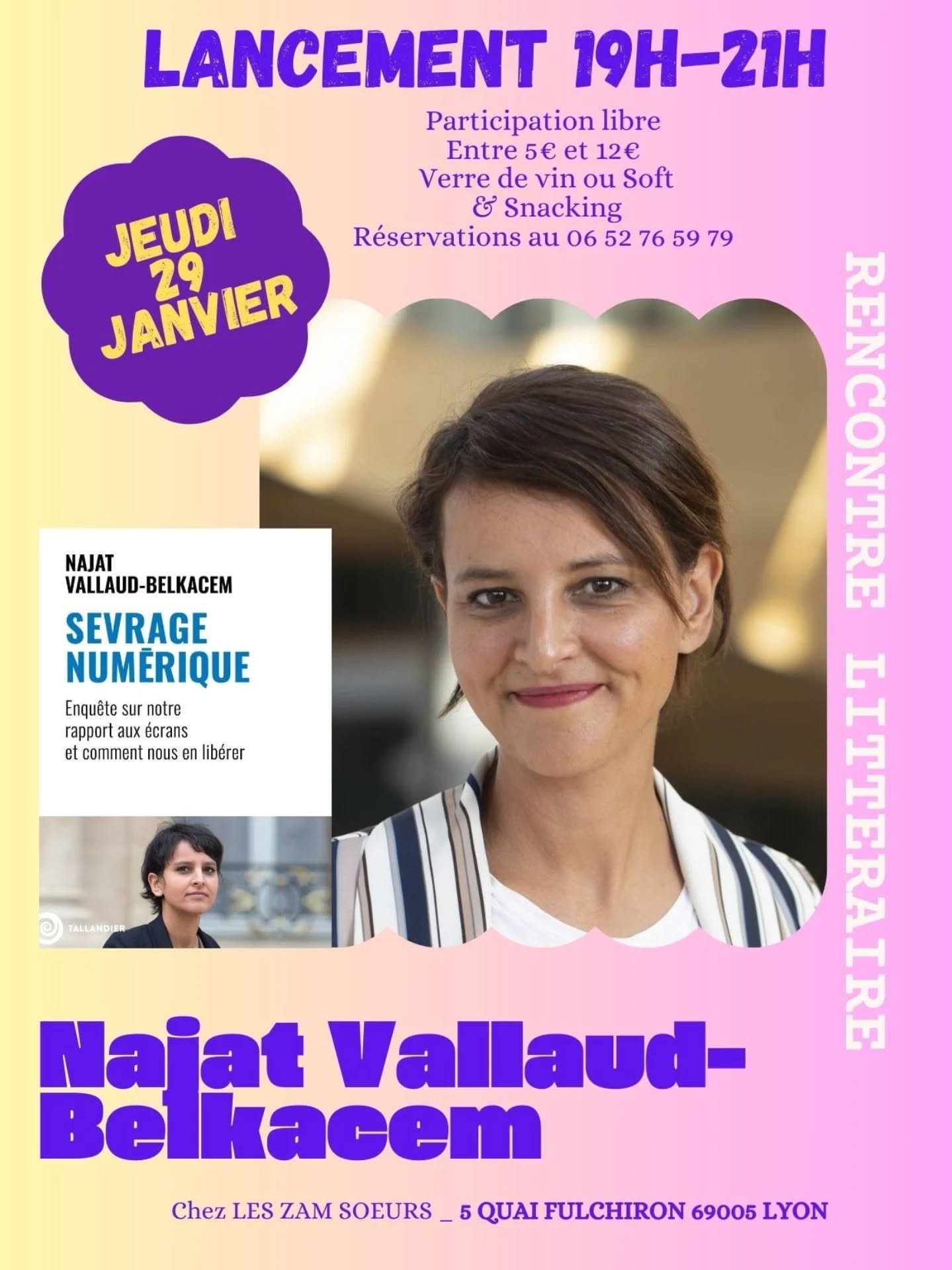 C'est avec grand plaisir que nous vous invitons au lancement du livre "Sevrage num&eacute;rique" de Najat Vallaud-Belkacem, en pr&eacute;sence de l'autrice, le 29 janvier prochain.

Najat Vallaud-Belkacem, ancienne ministre de l'&Eacute;duc