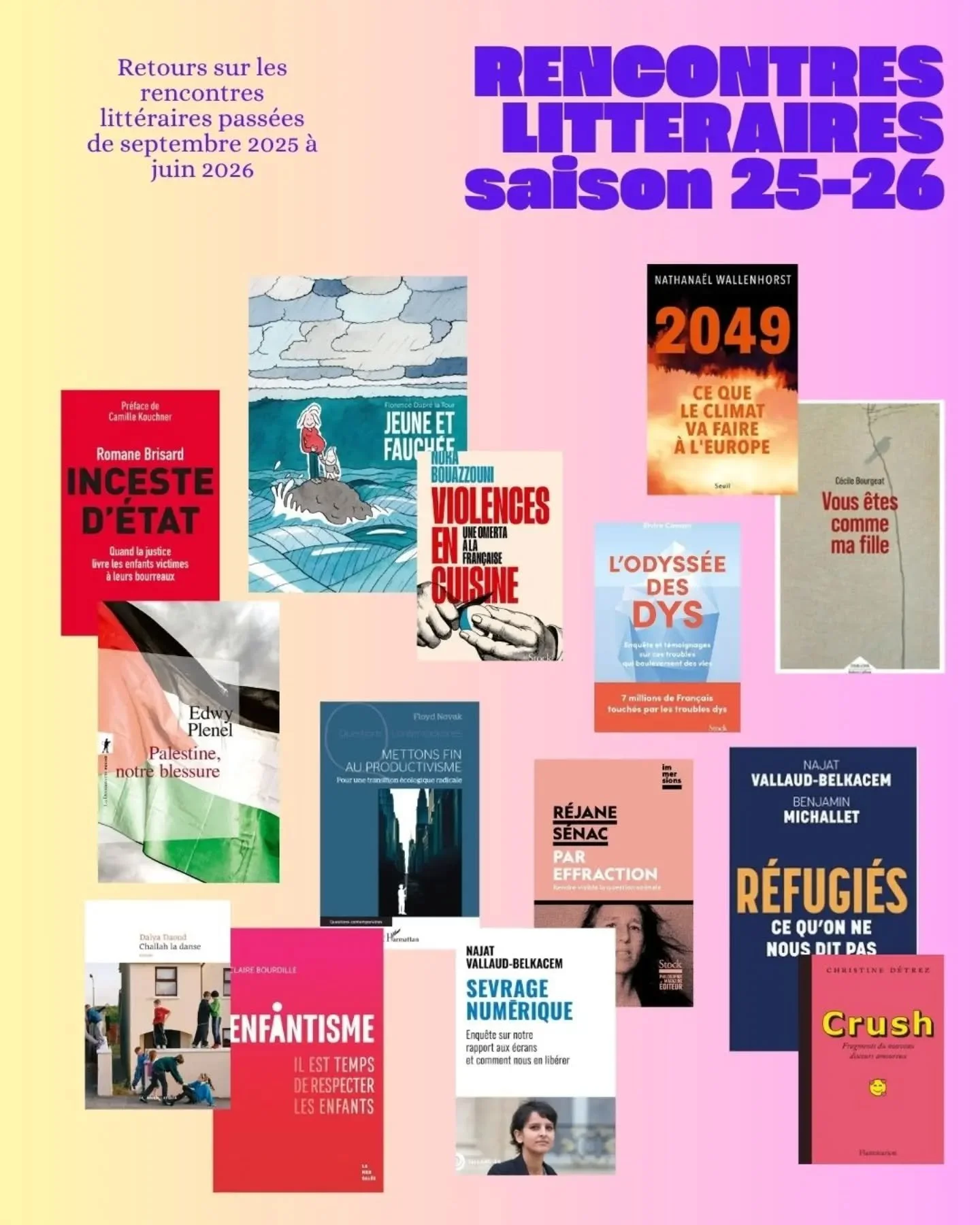 Retour sur les rencontres litt&eacute;raires pass&eacute;es de la saison 2025-2026 💜 

Fil rouge de ces soir&eacute;es : Rendre lisibles les rapports de domination 📚

En 12 mois, nous avons accueilli 14 auteur&middot;rices, entre interviews et ap&e