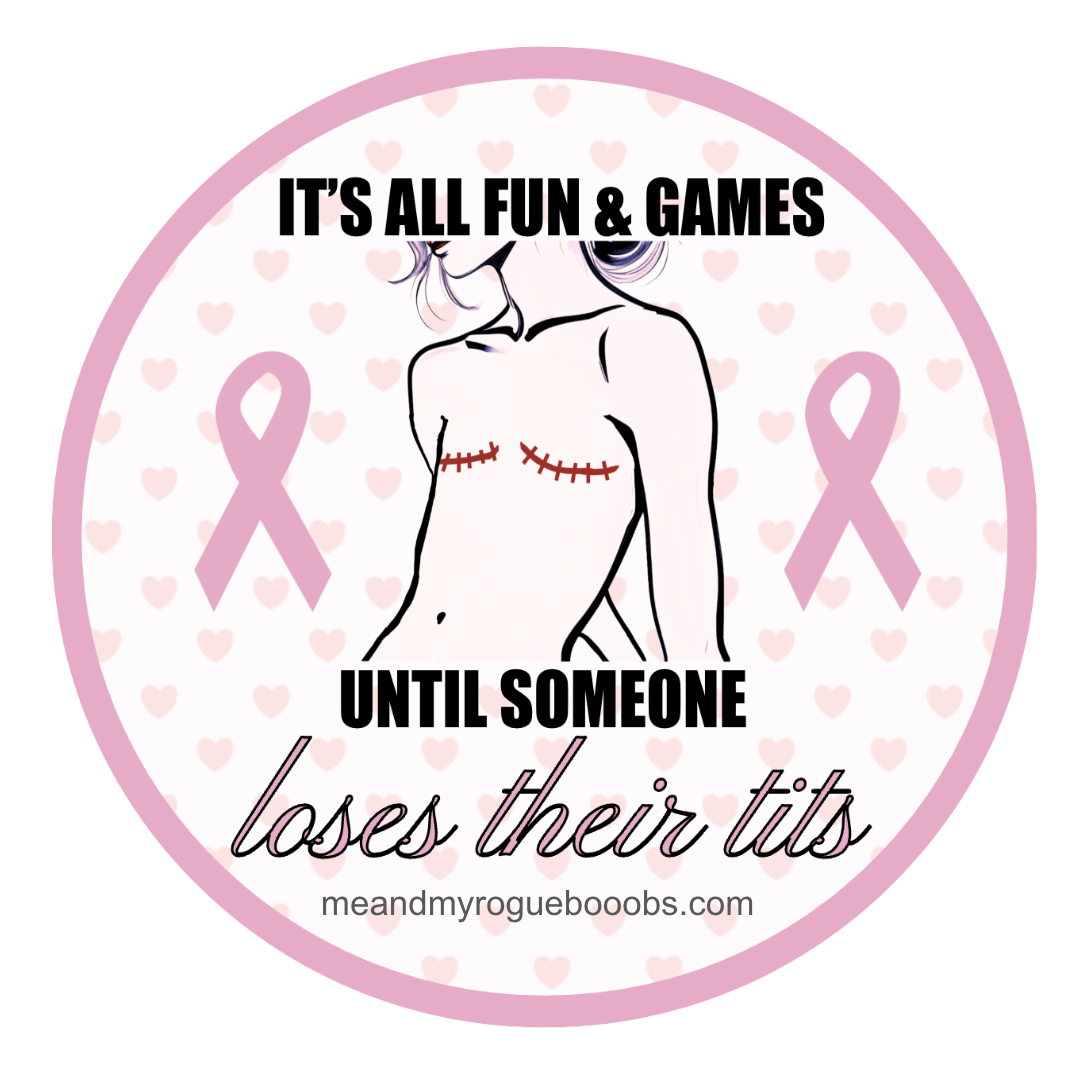 "It's All Fun & Games Until Someone Loses Their Tits" Sticker - Breast Cancer Awareness Sticker