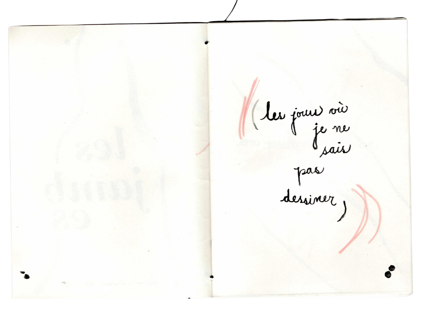 Page d'un carnet avec le texte écrit à la main : « (les jours où je ne sais pas dessiner) » entouré de parenthèses et de traits rouges.