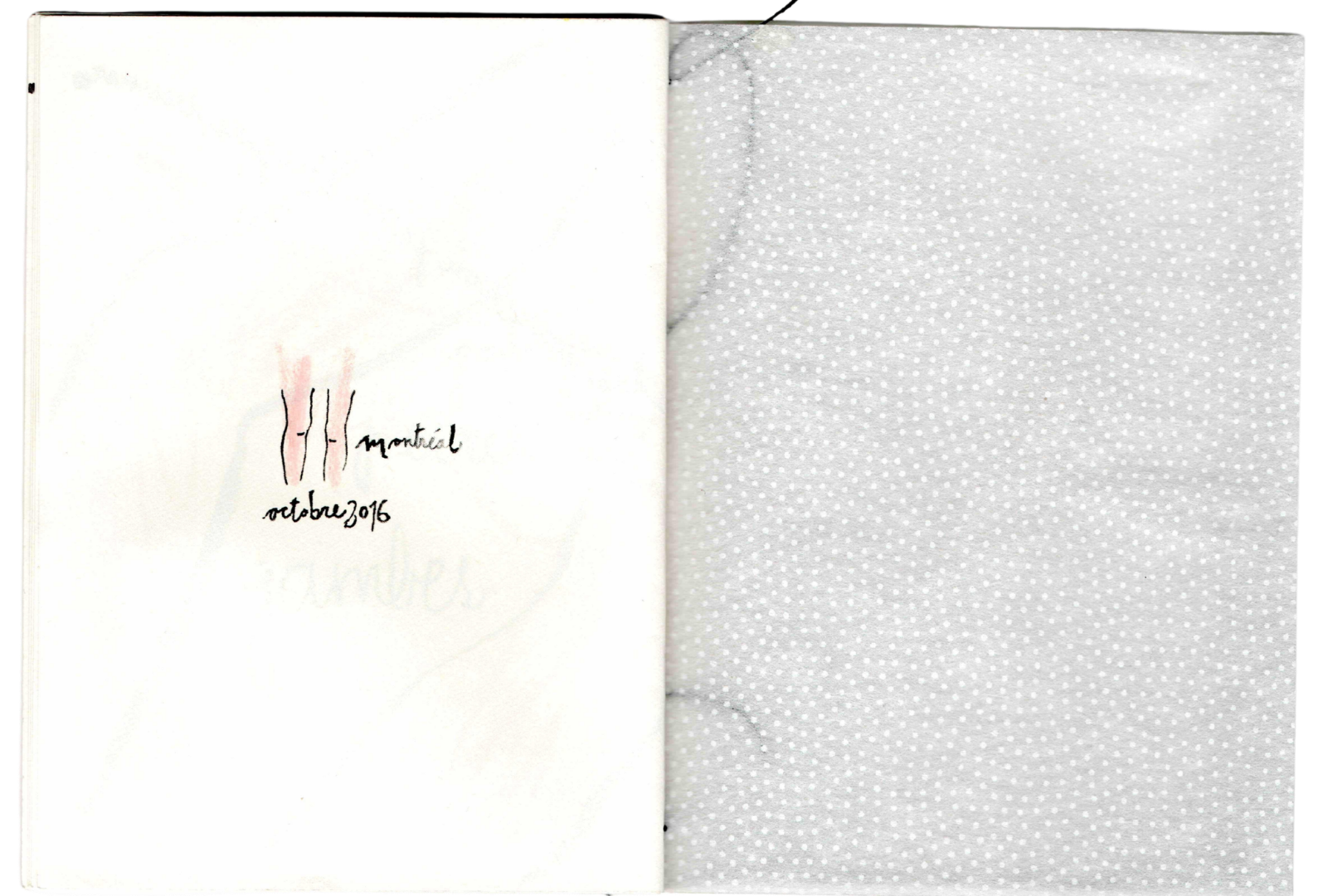 Page de carnet avec une inscription manuscrite indiquant « Montréal octobre 2016 » et un dessin de jambes.”}】