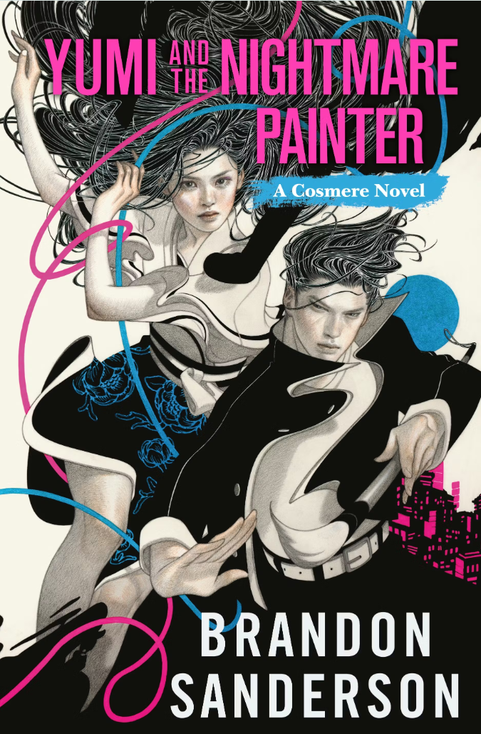 Book cover for "Yumi and the Nightmare Painter" by Brandon Sanderson featuring both a female and a male illustrated characters with flowing hair, dark tones, and vibrant pink and blue accents.