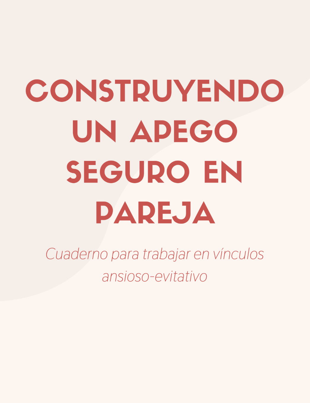 CONSTRUYENDO UN APEGO SEGURO EN PAREJA