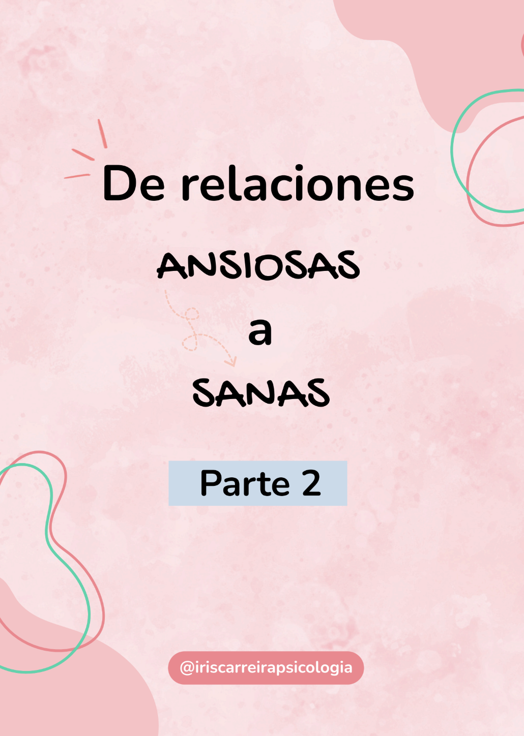 DE RELACIONES ANSIOSAS A SANAS PARTE 2