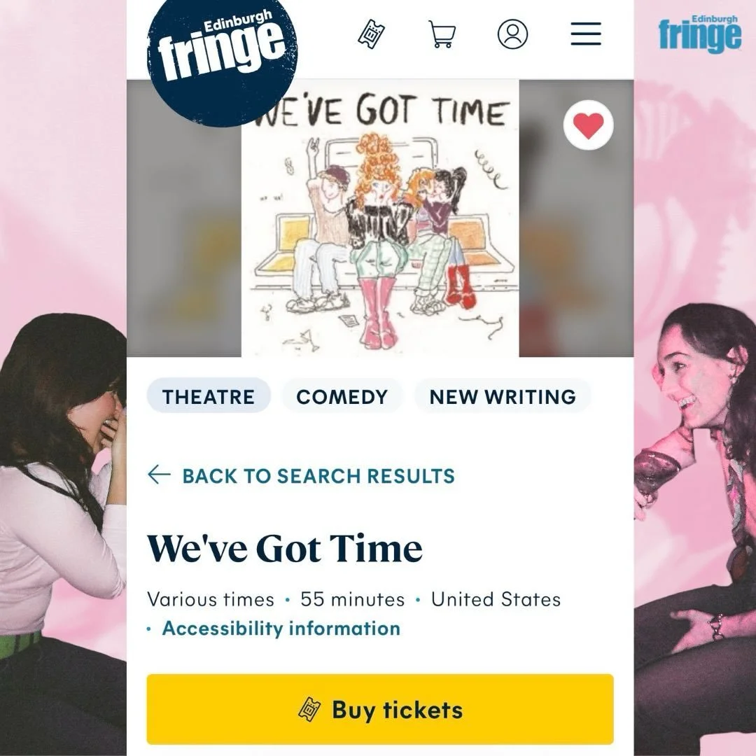 Tickets for We&rsquo;ve Got Time at Edinburgh Fringe are officially live!! 

Go to https://www.edfringe.com/tickets/whats-on/we-ve-got-time 

or click the link on our website at http://wevegottime.com 

#edfringe #newwriting #comedy