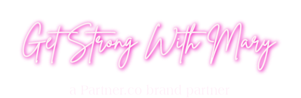 Get Strong With Mary!