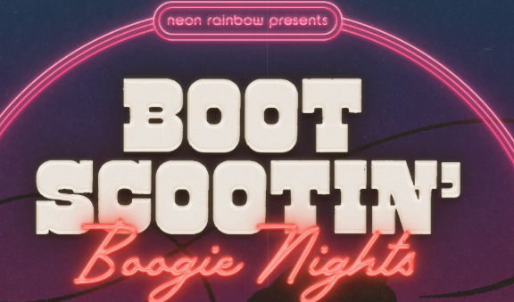 BOOT SCOOTIN’ BOOGIE NIGHTS
