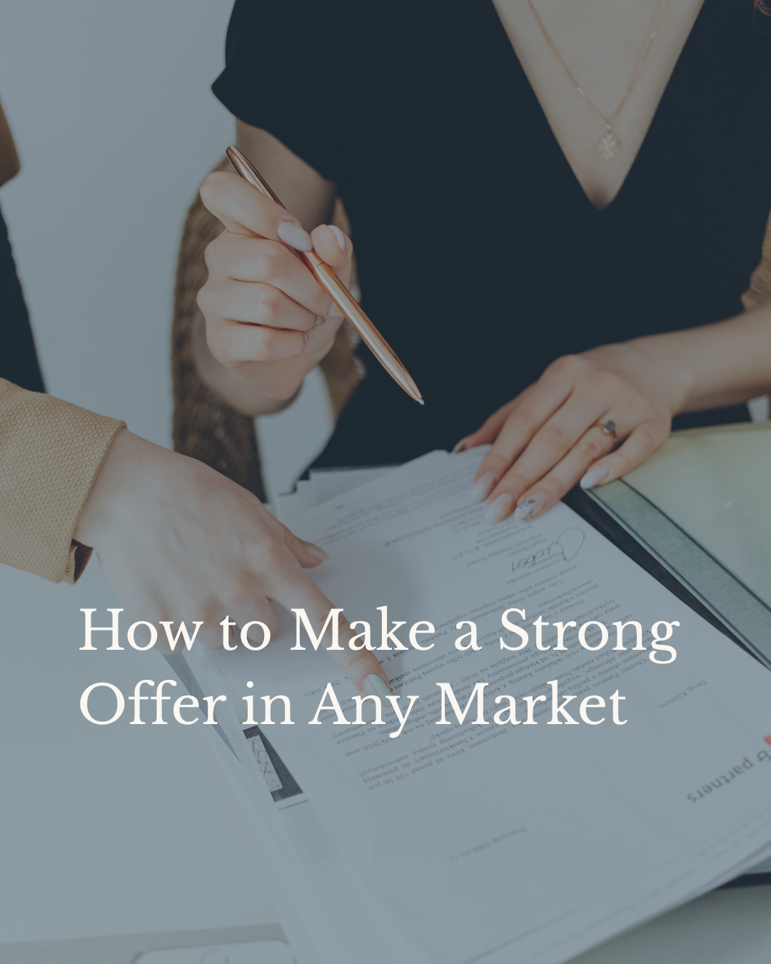 How to Make a Strong Offer in Any Market