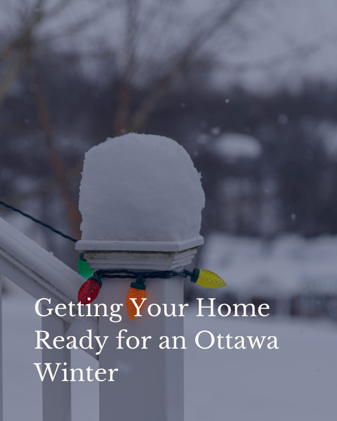 Getting Your Home Ready for an Ottawa Winter