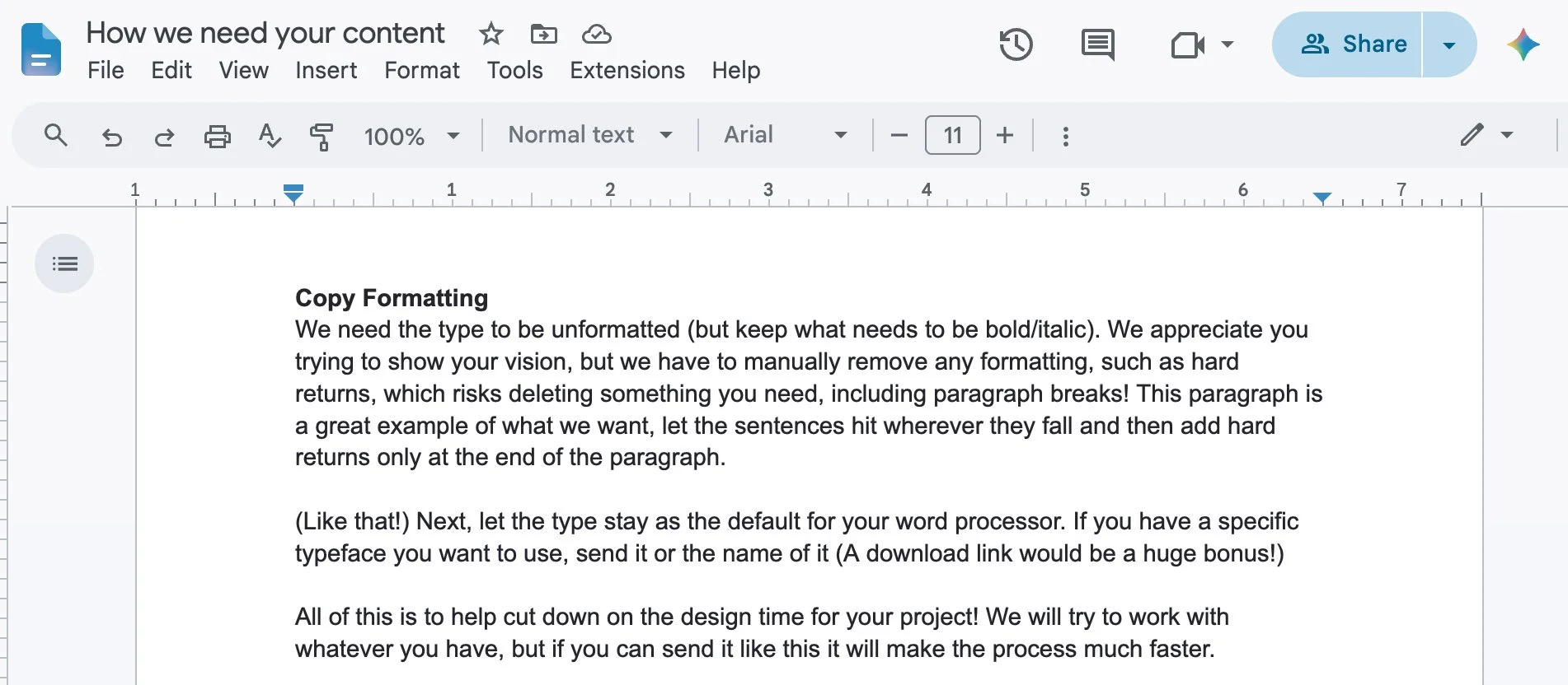 Copy Formatting: We need the type to be unformatted (but keep what needs to. be fold/italic). We appreciate you trying to show your vision, butwe have to manually remove any formatting,. such as hard returns, which risks deleting something you need.