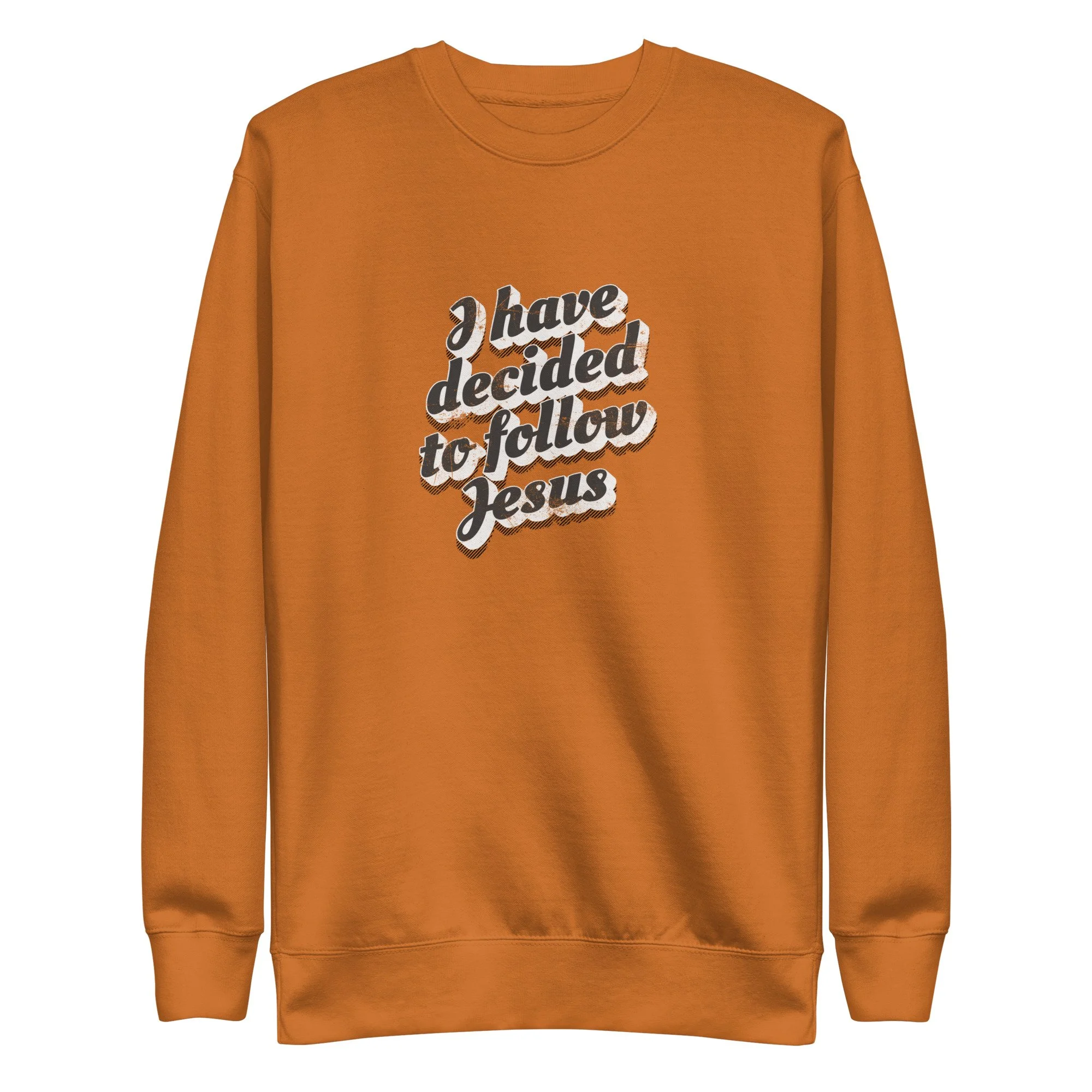 I Have Decided to Follow Jesus Christian Sweatshirt | Unisex Premium Crewneck