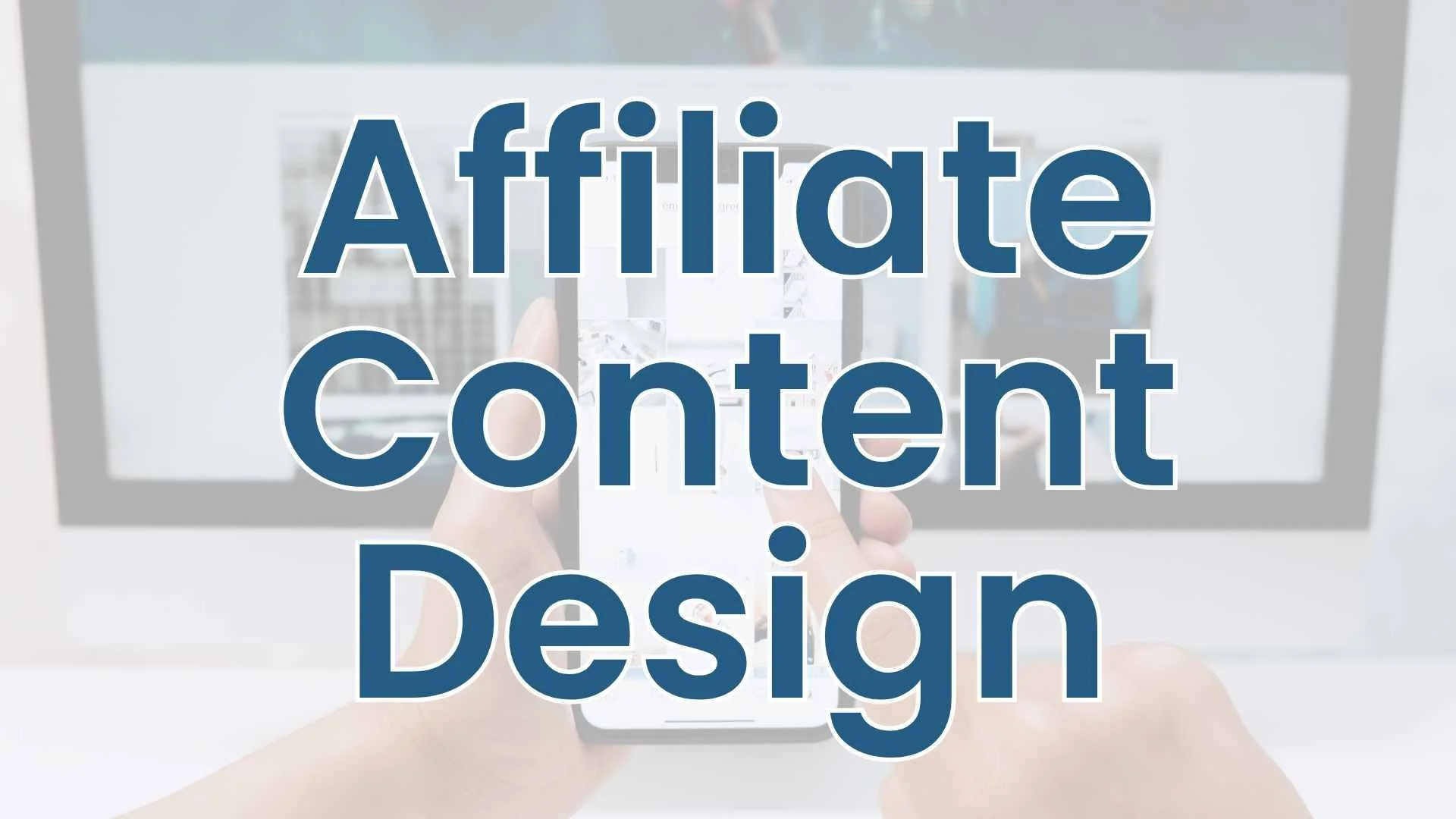 Affiliate Content Design