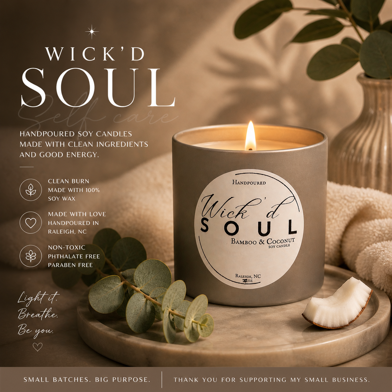 A beige candle labeled 'Wick'd Soul Bamboo & Coconut soy candle' is lit on a marble tray. The scene includes eucalyptus leaves, a folded towel, and a small piece of coconut shell. Text promotes handmade soy candles made with clean ingredients, love, and good energy, emphasizing non-toxicity and eco-friendliness. The background is softly lit with warm, neutral tones.