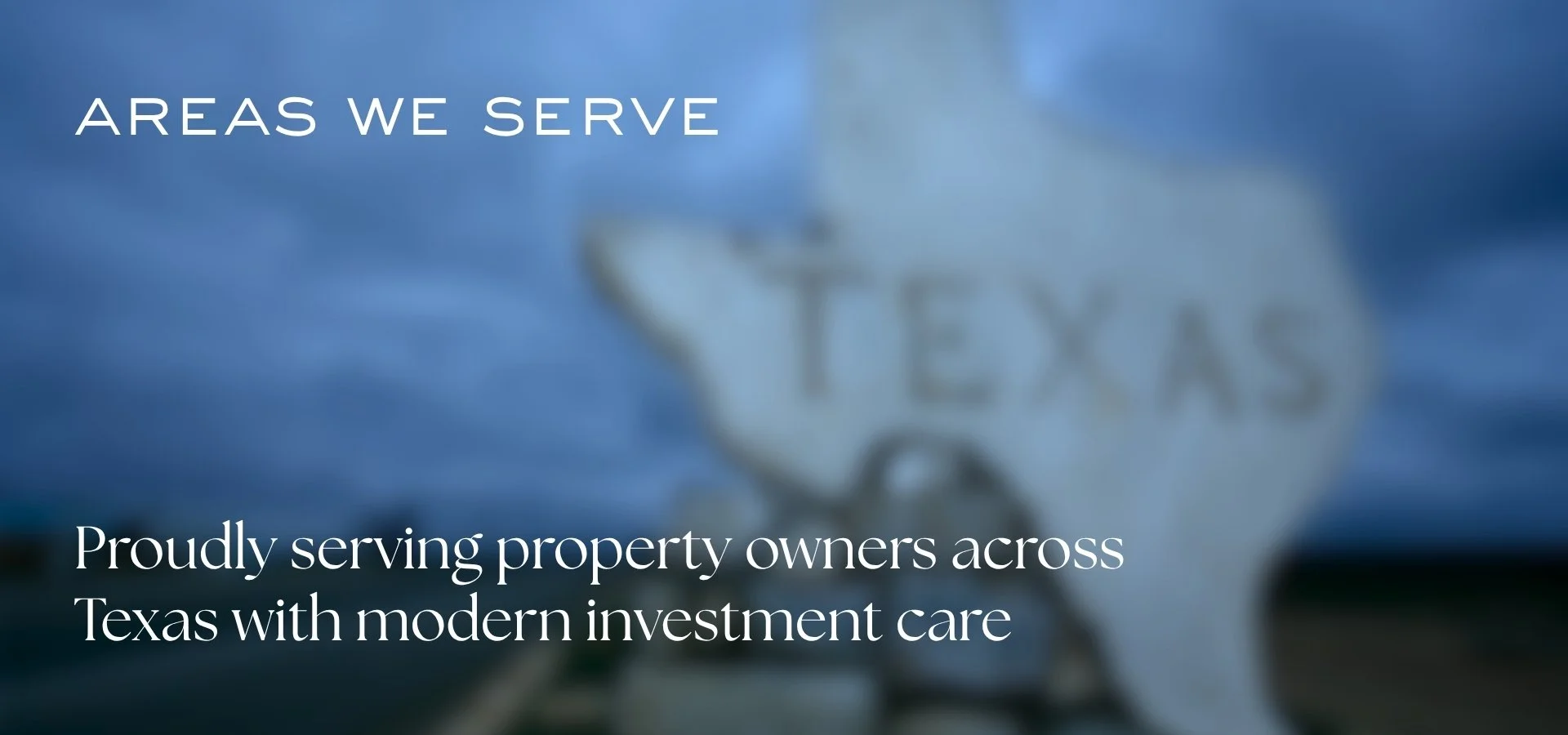 Blurred Texas state sign with blue sky background and white clouds, overlayed with text about property ownership services in Texas.