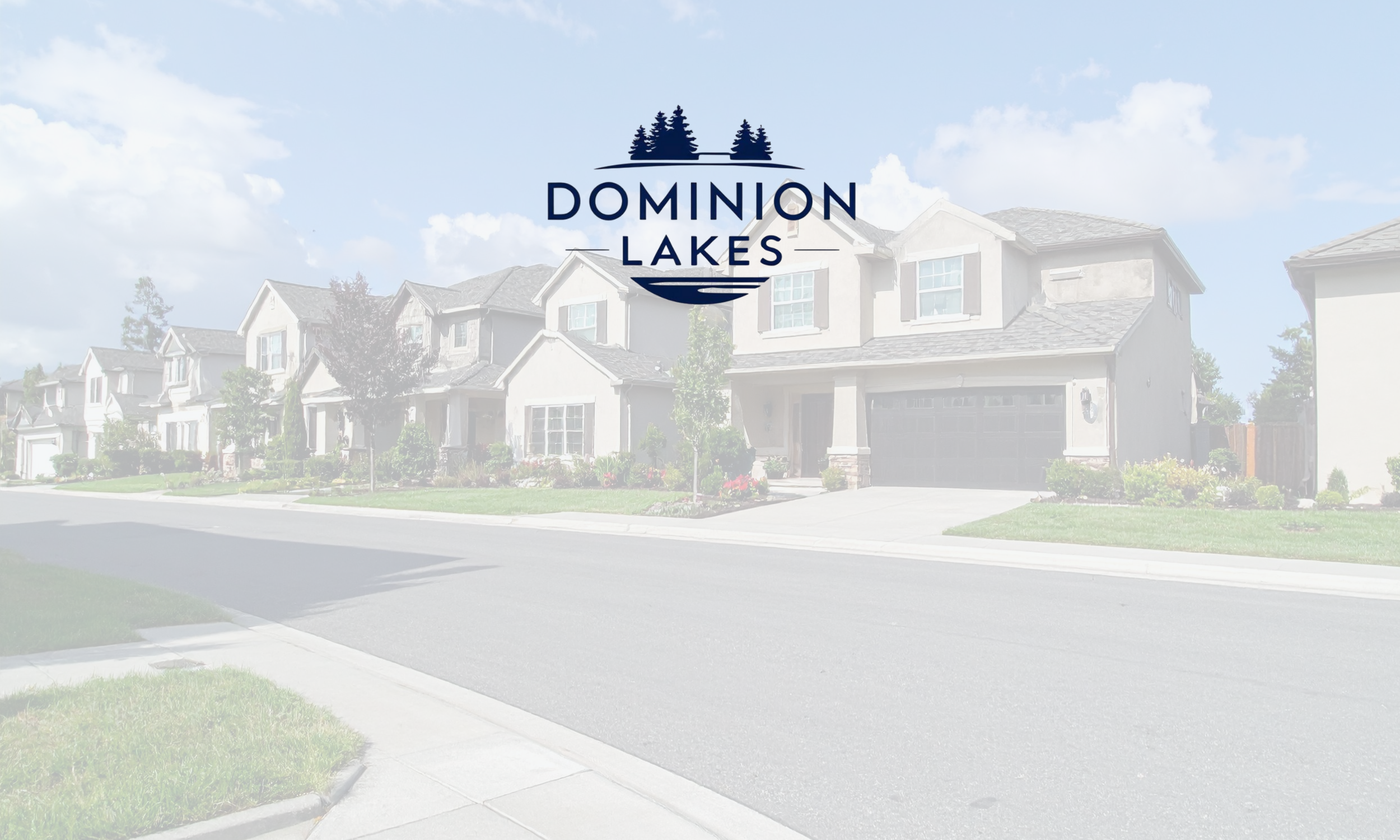A residential neighborhood with houses under a cloudy sky and the logo for Dominion Lakes centered in the image.