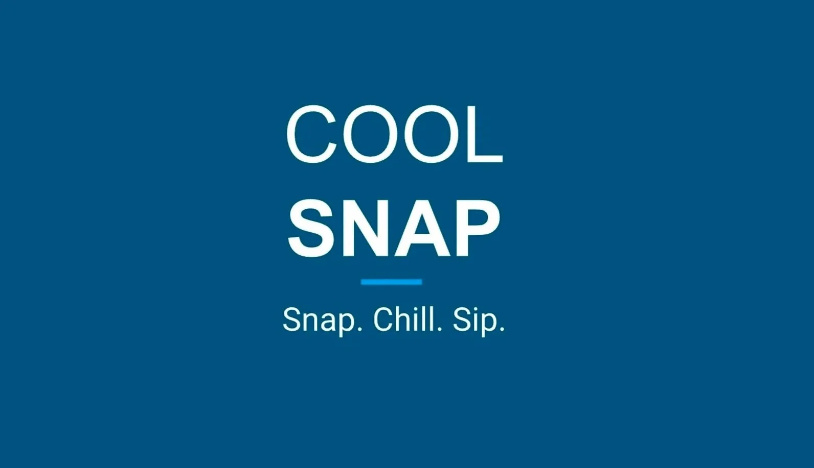 Digital graphic with blue background displaying the text 'COOL SNAP' and the tagline 'Snap. Chill. Sip.' in white and light blue font.