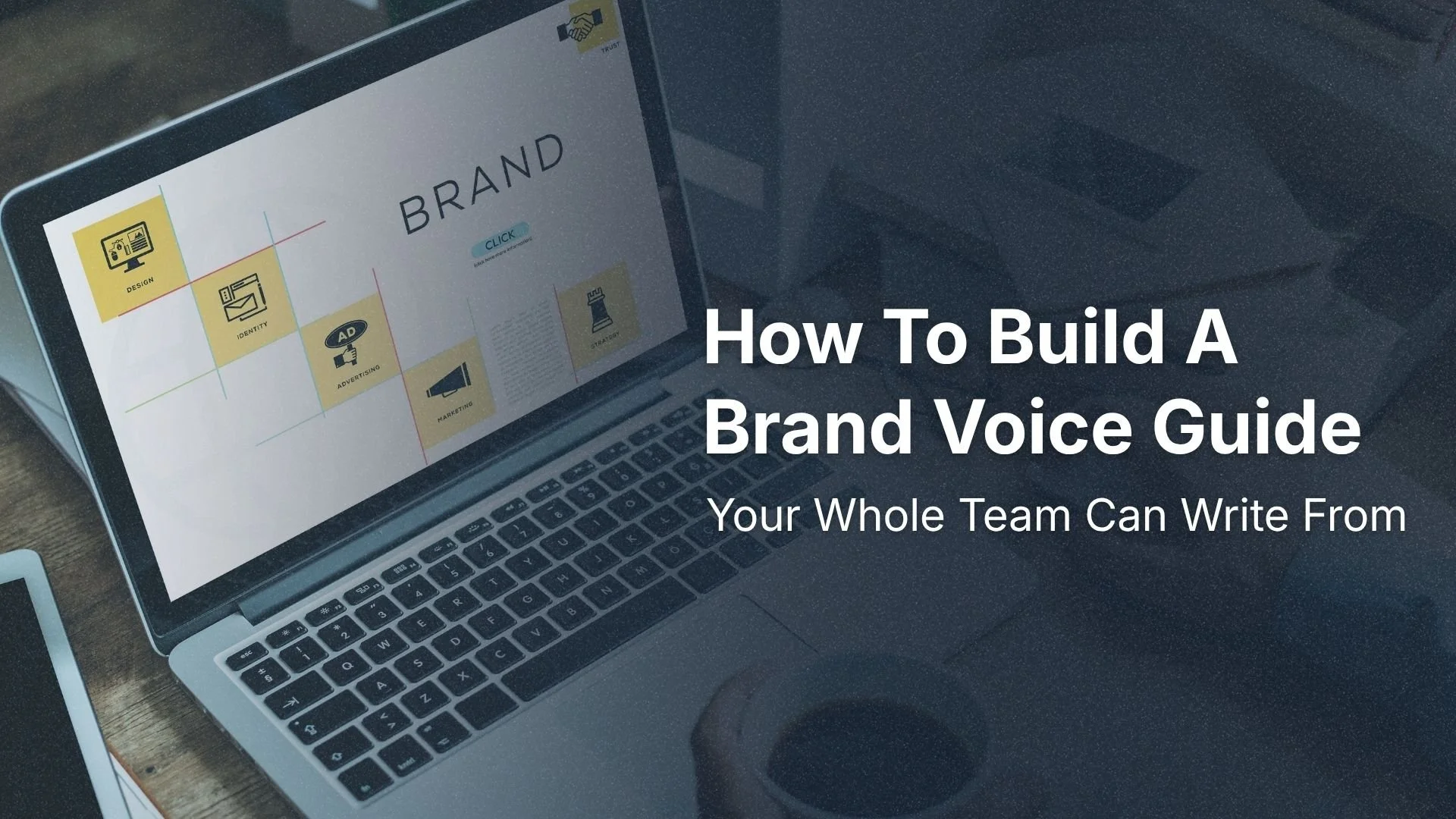 How To Build A Brand Voice Guide Your Whole Team Can Write From