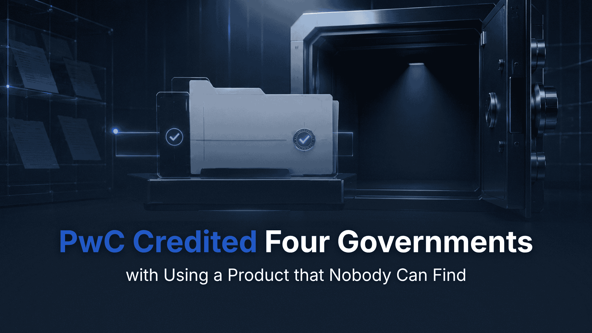 PwC Credited Four Governments With Using A Product That Nobody Can Find
