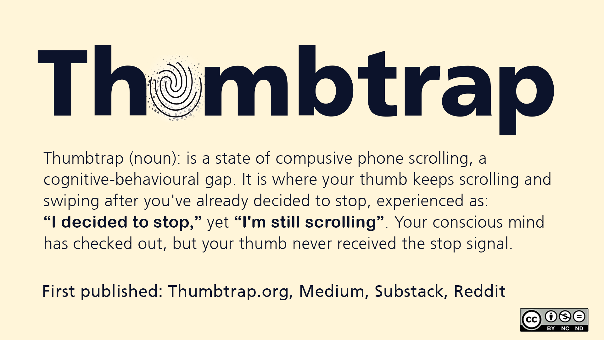 Definition of thumbtrap, explaining it as a state of compulsive phone scrolling, and comparing the phrases 'I decided to stop' and 'I'm still scrolling'.