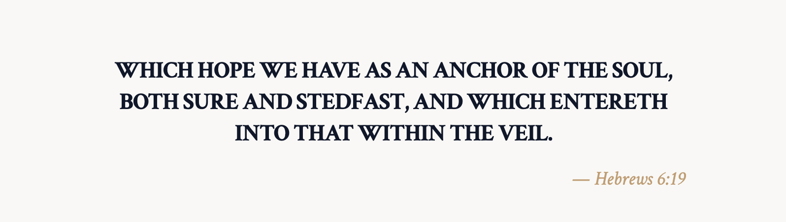 A quote from Hebrews 6:19 on a light background, with the quote in bold dark text and the citation in smaller cursive font.