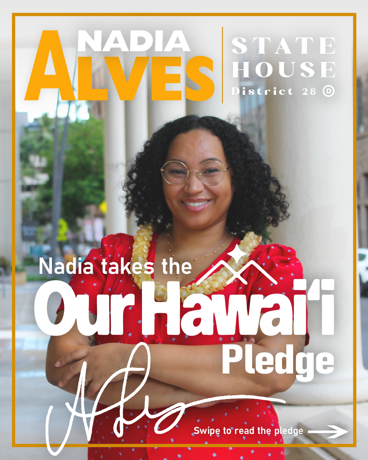 Nadia Alves, Candidate for House District 28 signs on to the “Our Hawaii Pledge” 